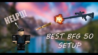 Best BFG 50 setup in Phantom Forces