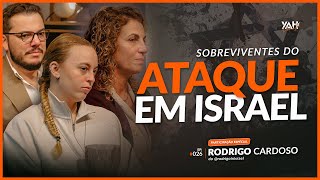 SOBREVIVENTES DO ATAQUE EM ISRAEL - @rodrigoinisrael  - YAHPodCast #026