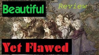 A visually stunning, but flawed game - Octopath Traveler Review