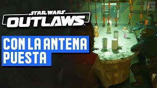 Star Wars Outlaws - Con La Antena Puesta (Información)