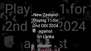 New Zealand Playing 11 for 2nd ODI 2024 against Sri Lanka #newzealand #cricket #shorts #playing11