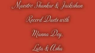 Manna Dey Duets (Music Maestro Shankar & Jaikishan Record Manna Dey Duets with Asha & Lata)