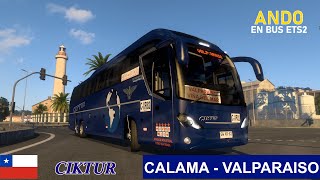 ETS2 / Calama - Valparaíso / Mascarello Roma R8 / Ciktur