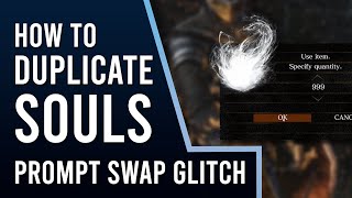 How to Dupe Souls - Prompt Swap Glitch - Dark Souls Remastered PC