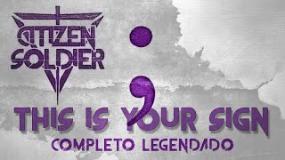 Citizen Soldier - This Is Your Sign Pt. 1 (Álbum Completo Legendado em PT-BR)