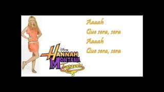 Hannah Montana - Que sera with lyrics