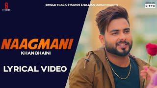 New Punjabi Songs 2019 | Naagmani Lyrical | KHAN BHAINI | Gurlej Akhtar | Latest Punjabi Songs 2020