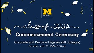 UM-Dearborn Spring 2024 Commencement Ceremony, Saturday, April 27, 2024, 5 pm