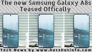 Samsung Galaxy A8s Official Teased - Upcoming Smartphone 2019