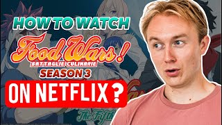 How to Watch Food Wars Season 3 Netflix