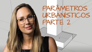 APLICAÇÃO DE PARÂMETROS URBANÍSTICOS