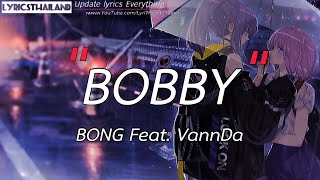 OG BOBBY - BONG Feat. VannDa. [เนึ้อเพลง]