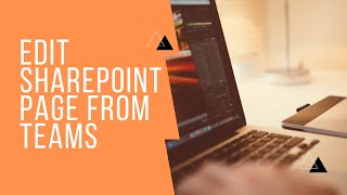 How to Edit a SharePoint Page or Post from Microsoft Teams Platform -Tutorial