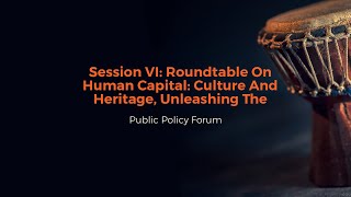 Roundtable On Human Capital  Culture And Heritage, Unleashing The Potential