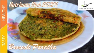 Broccoli Paratha Recipe - Broccoli Cheese #StuffedParatha Recipe for Kids