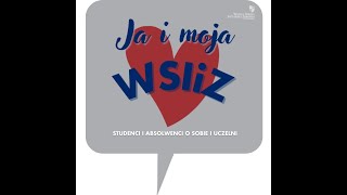 " Ja i Moja WSIiZ"- Absolwenci i Studenci o sobie i Uczelni- Julita Stępień