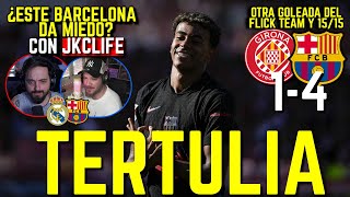 🔥 TERTULIA CON JKCLIFE TRAS EL GIRONA 1-4 BARÇA | ¿TIENE MIEDO EL REAL MADRID AL BARÇA DE FLICK?