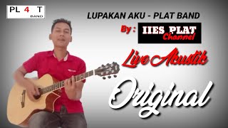 LUPAKAN AKU _ PLAT BAND by #iiesplatchannel #original #pl4tband