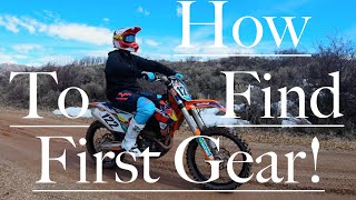 How to Put a Dirt Bike in First Gear!