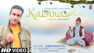 Jubin Nautiyal : Kabira (कबीर दोहे) | Raaj Aashoo | Lovesh Nagar | Bhushan Kumar