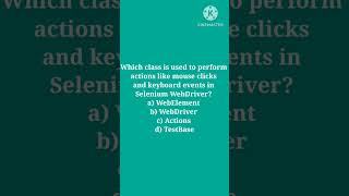 Which class is used to perform actions like mouse clicks and keyboard events in Selenium WebDriver?