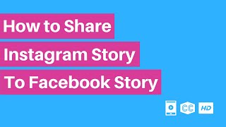 How To Share Instagram Story To Facebook Story | Mobile Video