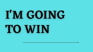 I'M GOING TO WIN #yearofyou #motivation #inspiration