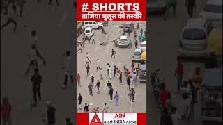 Tazia procession created a ruckus on the streets of Delhi