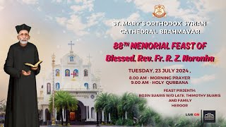 88th Memorial Feast of Blessed. Rev. Fr. R. Z. Noronha / Holy Qurbana on 23/07/2024 - at 8:00 am