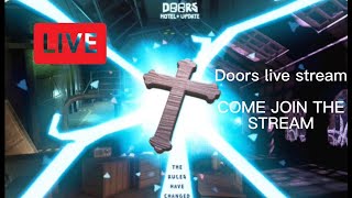 DOORS UPDATE (LIVE RUNS) COME JOIN THE STREAM