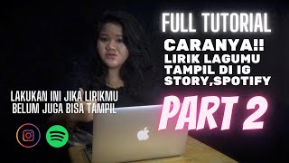 Cara menampilkan lirik lagumu di Instastory dan Spotify PART 2