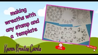 Making a Wreath for your cards with any stamp and template