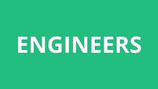 How To Pronounce Engineers - Pronunciation Academy