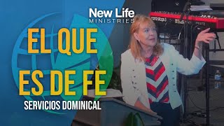 El Que es de Fe - Pastora Denise Marth - New Life Ministries (06/30/24)