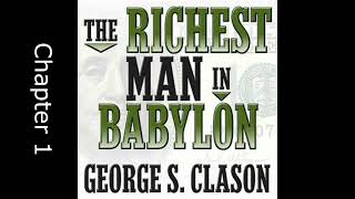 Richest Man In Babylon   Chapter 1  The Man Who desidered Gold