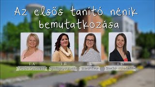 VÁRKONYI ISTVÁN ÁLTALÁNOS ISKOLA - Az elsős tanító nénik bemutatkozása