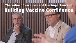 Panel Discussion: The value of vaccines and the importance of Building Vaccine Confidence