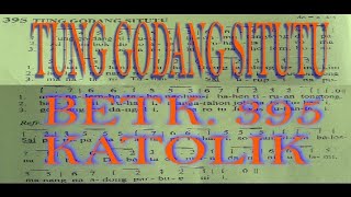 TUNG GODANG SITUTU /BETK 395 ( DESU DAMANIK )