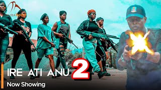 Ire Ati Anu 2 - Latest Yoruba Movie 2024 Drama Rotimi Salami | Yinka Solomon | Kiitan Bukola