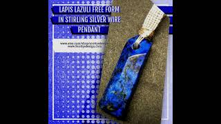 Lapis lazuli free form 
in stirling silver wire
         pendant