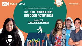 [CELPIP LIVE!] - Day to day conversations : Outdoor Activities in Canada - Episode 26