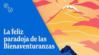 La feliz paradoja de las Bienaventuranzas