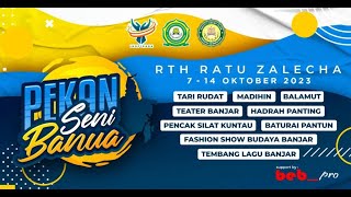 PENUTUPAN PEKAN SENI BANUA - Rth Ratu Zalecha Martapura | 14 Oktober 2023