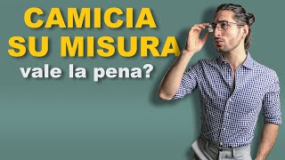 CAMICIA SU MISURA, VALE la PENA spendere tutti quei SOLDI?