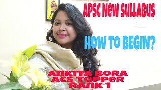 How to begin?  APSC (CCE) New Pattern