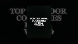 TOP TEN POOR COUNTRIES IN THA WORLD 🌎#world #tornado #reels