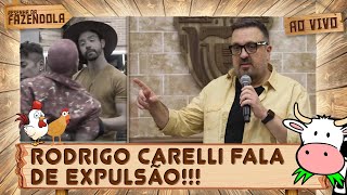 🐮A FAZENDA 13 URGENTE: RODRIGO CARELLI FALA DE EXPULSÃO + TRETA CAUSADA POR RICO MELQUIADES