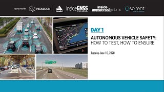 Inside GNSS - Spirent, Hexagon | NovAte Autonomous Vehicle Safety Webinar DAY 1 - 06/16/20