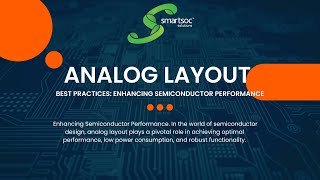 Analog Layout Best Practices: Enhancing Semiconductor Performance📊🔬