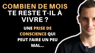 COMBIEN DE MOIS TE RESTE T-IL À VIVRE ? (SUR L'URGENCE D'AGIR...)